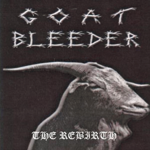 Goat Bleeder : The Rebirth
